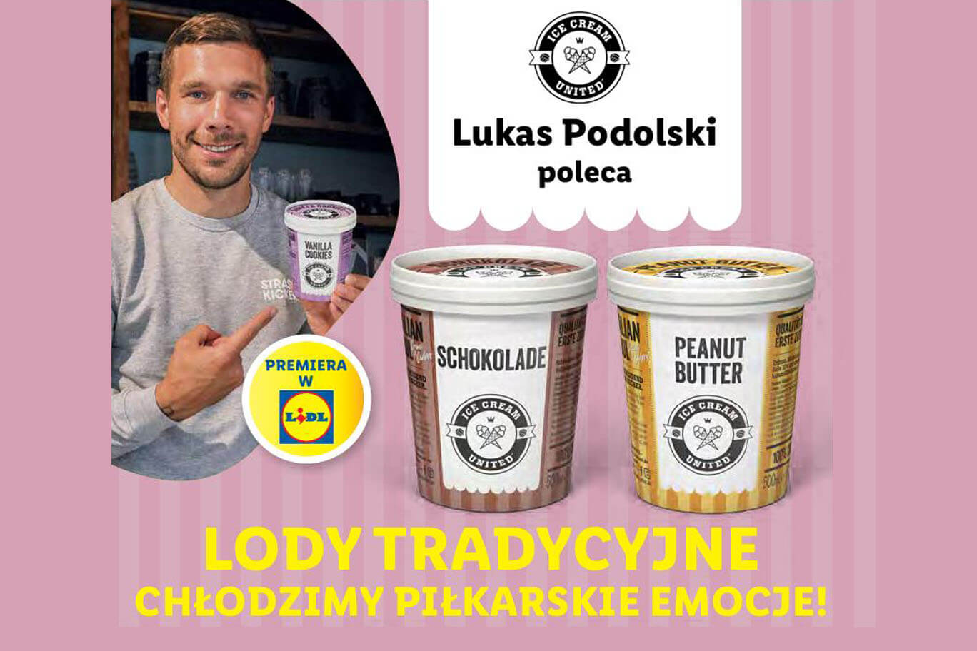 Ice Cream United, czyli lody Lukasa Podolskiego w ofercie Lidla!