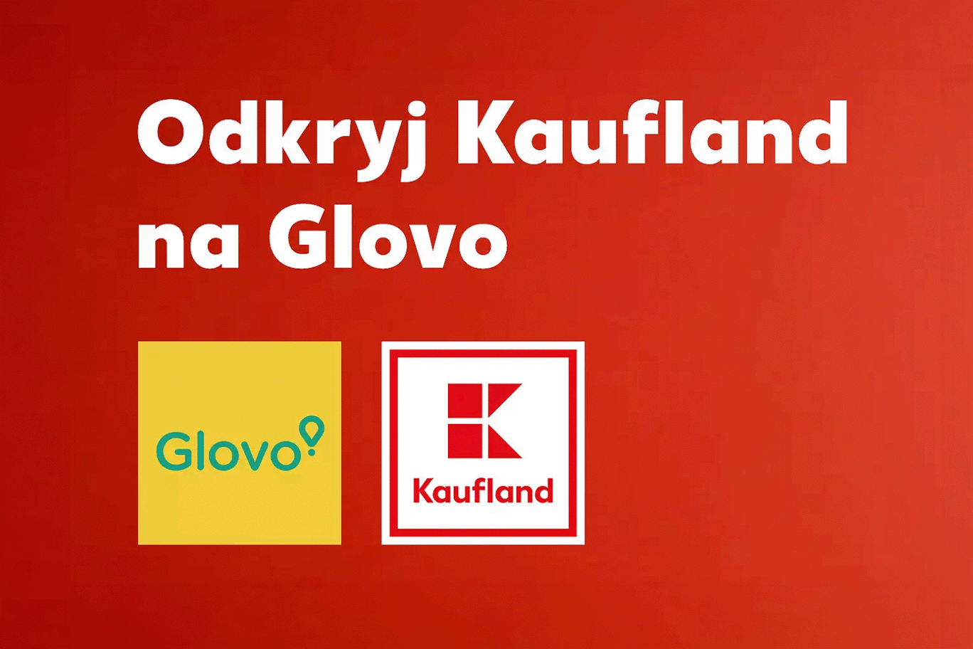 Kaufland dostępny na Glovo!