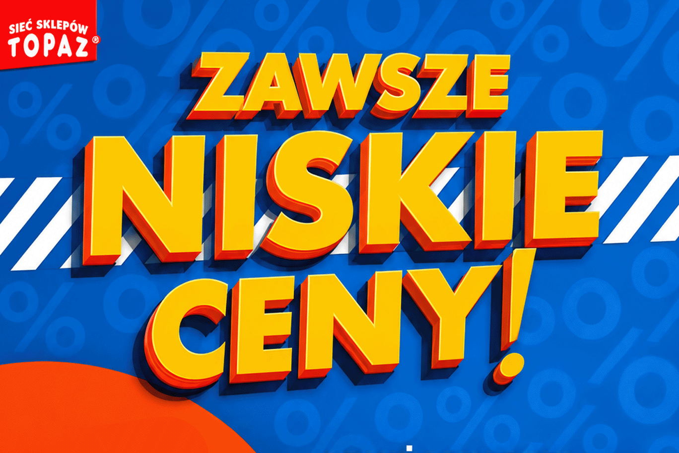 Zawsze niskie ceny w Topaz!